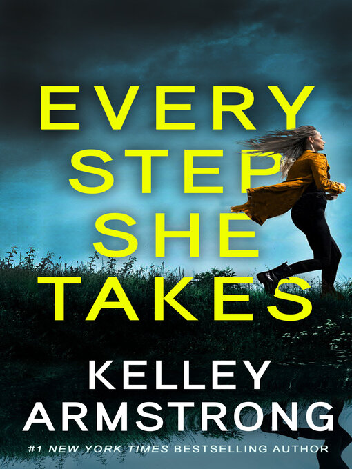Title details for Every Step She Takes by Kelley Armstrong - Wait list